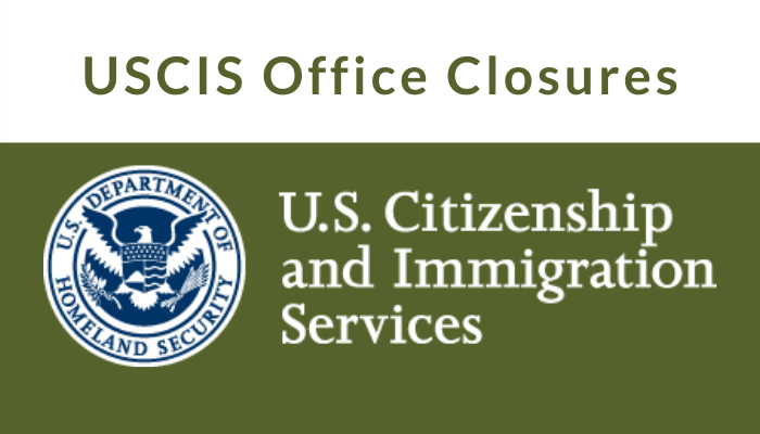 USCIS Office Closures